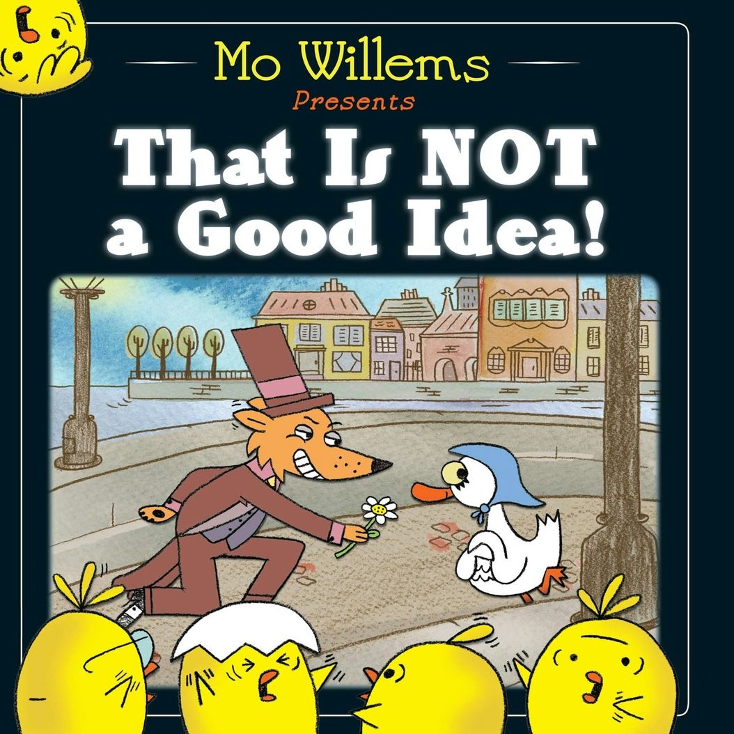Cover image for That Is Not a Good Idea!, isbn: 9781406355581