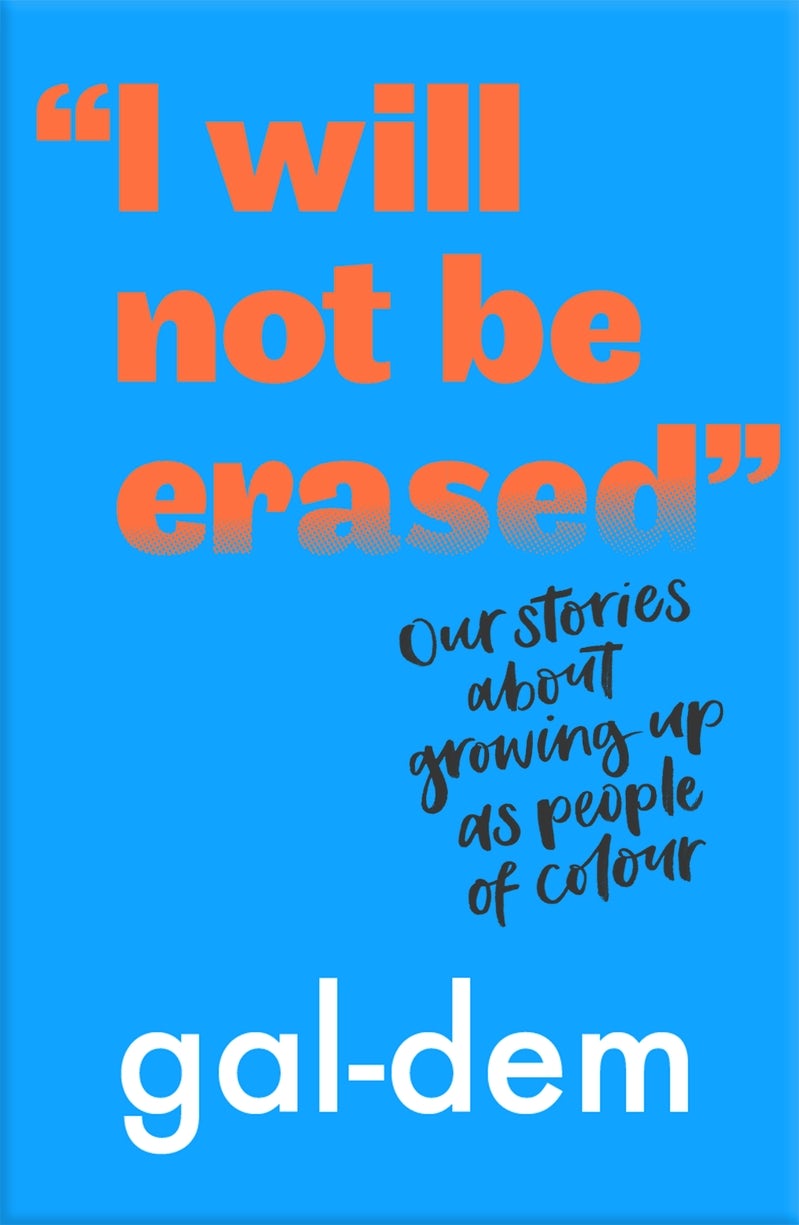 Cover image for "I Will Not Be Erased": Our stories about growing up as people of colour, isbn: 9781406386370
