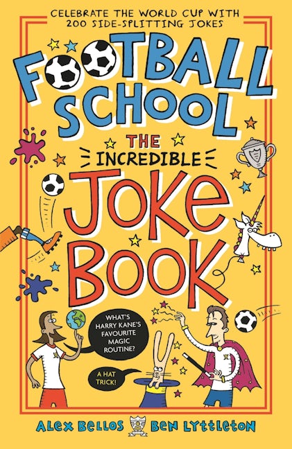 Cover image for Football School: The Incredible Joke Book, isbn: 9781406393071