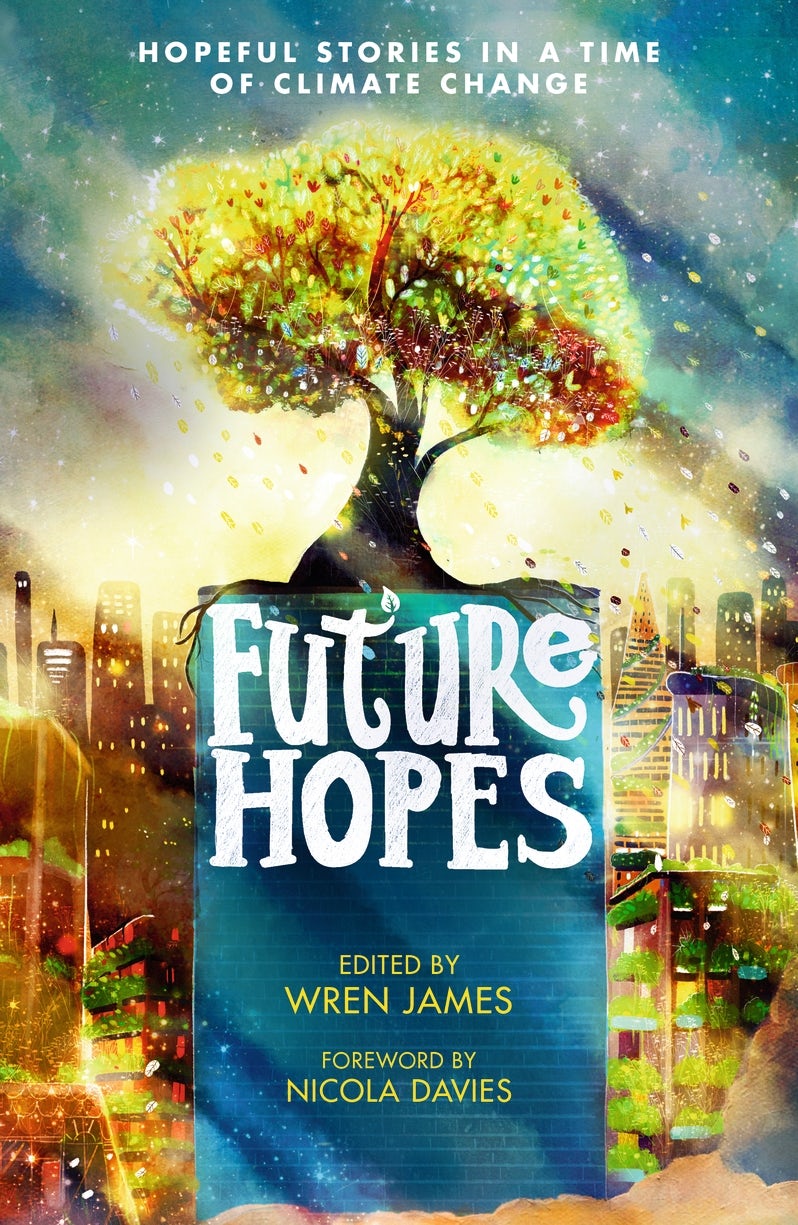 Cover image for Future Hopes: Hopeful stories in a time of climate change, isbn: 9781529521108