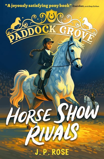 Cover image for Paddock Grove: Horse Show Rivals, isbn: 9781529522945