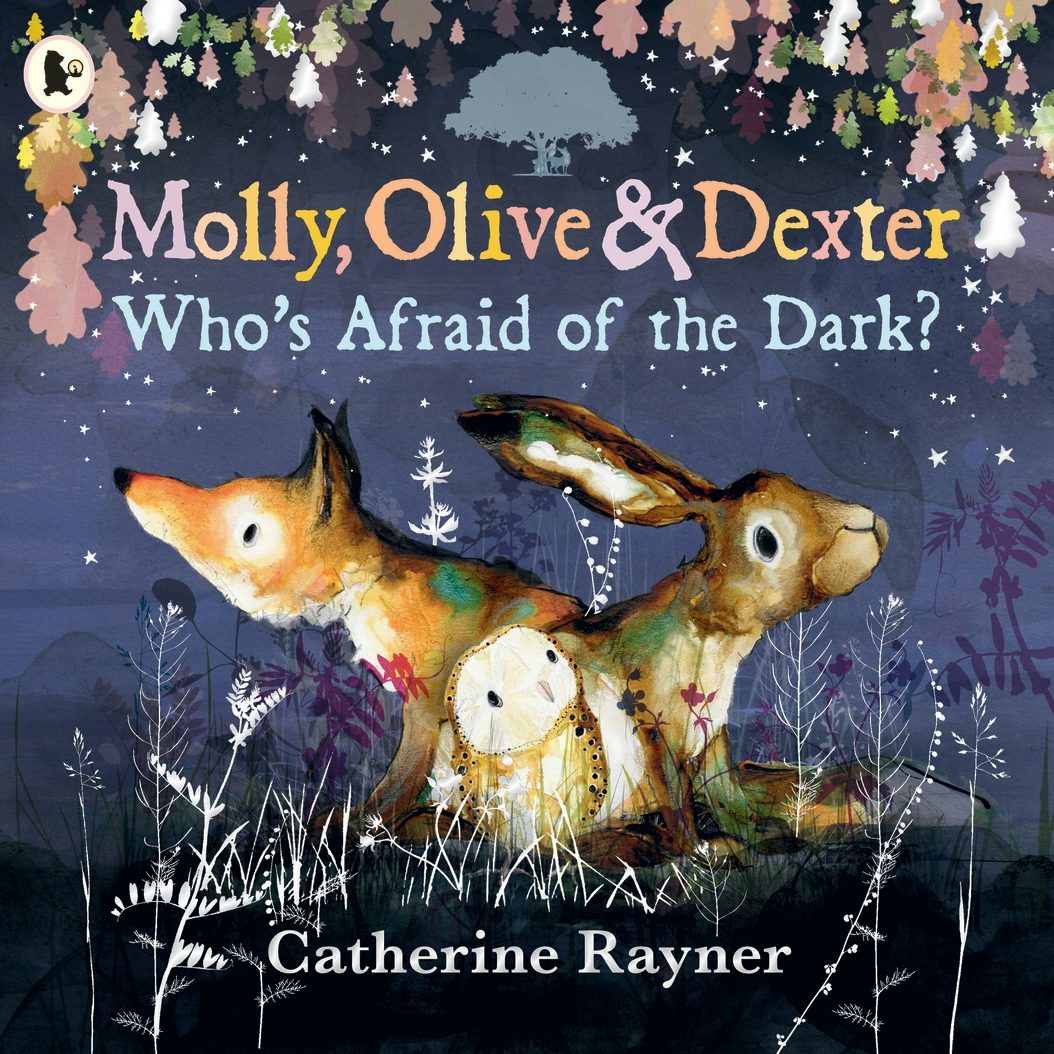 Cover image for Molly, Olive and Dexter: Who's Afraid of the Dark?, isbn: 9781529523164