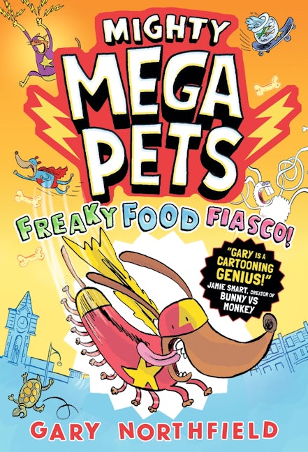 Cover image for Mighty Mega Pets: Freaky Food Fiasco!, isbn: 9781529526486