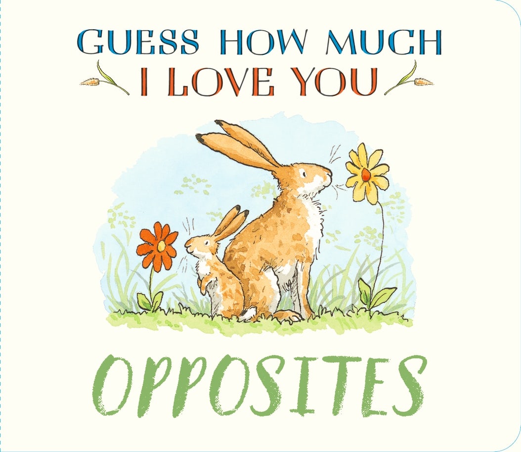 Cover image for Guess How Much I Love You: Opposites, isbn: 9781529534146