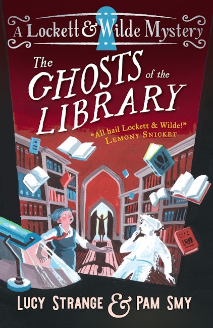 Cover image for Lockett & Wilde: The Ghosts of the Library, isbn: 9781529535372