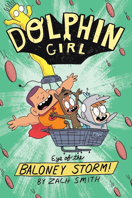 Cover image for Dolphin Girl: Eye of the Baloney Storm, isbn: 9781529539097