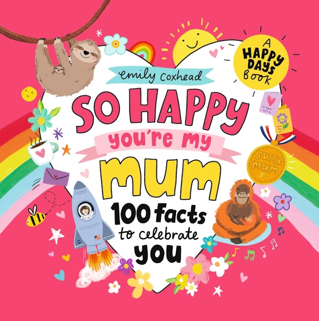 Cover image for So Happy You're My Mum, isbn: 9781529539608