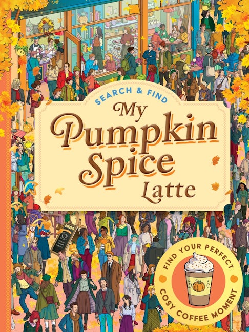 Cover image for Search and Find: My Pumpkin Spice Latte, isbn: 9781529540239
