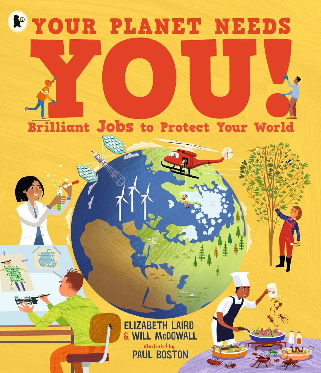 Cover image for Your Planet Needs You! Brilliant Jobs to Protect Your World, isbn: 9781529535044
